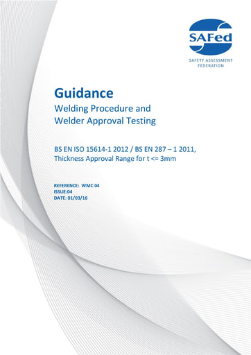 WMC 04 Issue 04 - Guidance – BS EN ISO 15614-1 2012 / BS EN 287 – 1 2011 Thickness Approval Range for t<=3mm