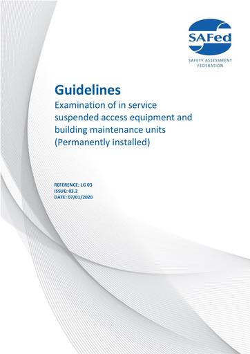 LG 03 Issue 3.2 - Suspended Access Equipment – Guidelines for the thorough examinations of suspended access equipment and building maintenance units (Permanently installed)