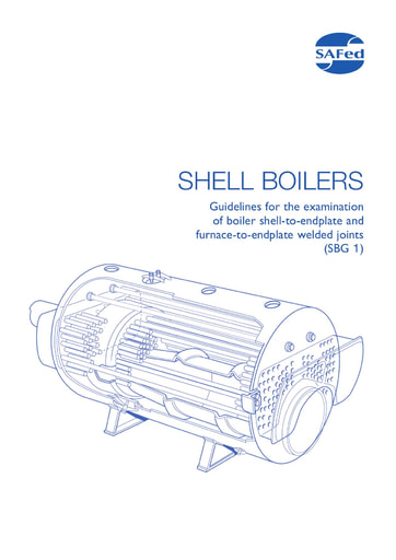 A20028 SBG 1 Issue 3 - Shell Boilers – Guidelines for the examination of boiler shell-to-endplate and furnace-to-endplate welded joints