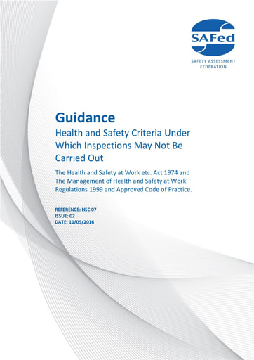 HSC 07 Issue 07 - Guidance – Health and safety criteria under which inspections may not be carried out